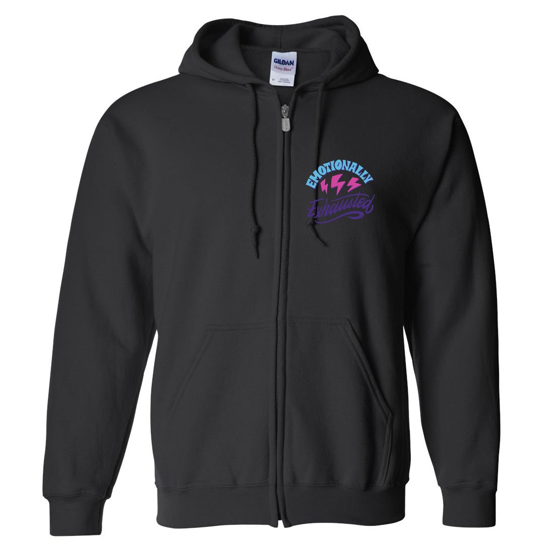 Emotionally Exhausted Full Zip Hoodie