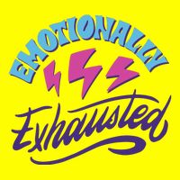 Emotionally Exhausted Button