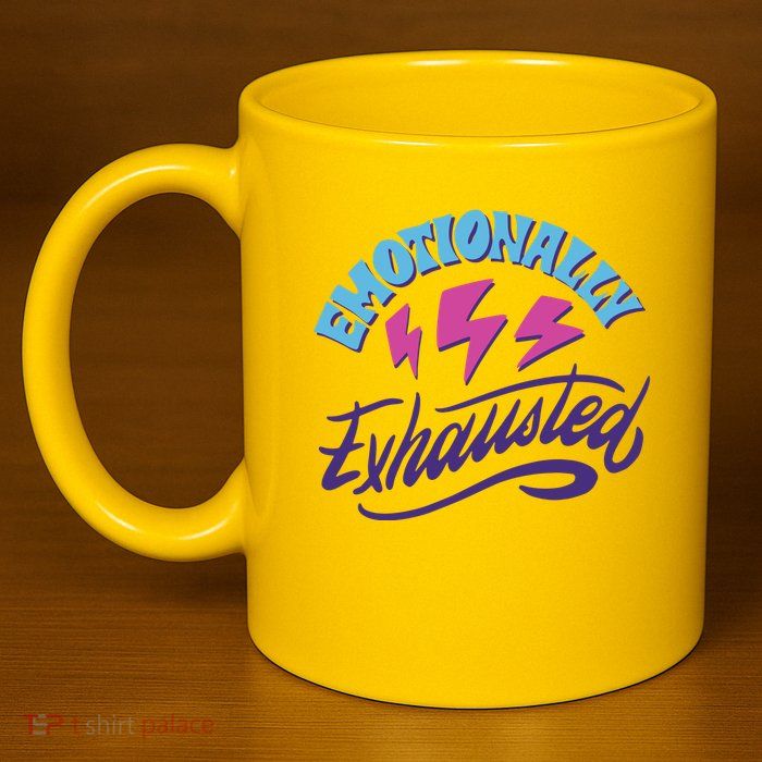 Emotionally Exhausted 11oz C Handle Ceramic Mug