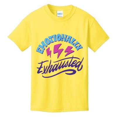 Emotionally Exhausted Kids T-Shirt