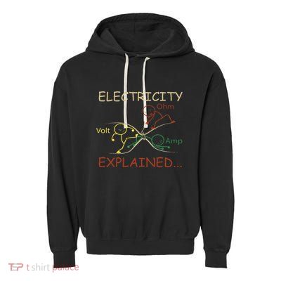 Electricity Explained Electrical Engineer Teacher School Garment-Dyed Fleece Hoodie