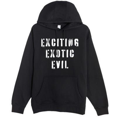 Exciting Exotic Evil Premium Pullover Hoodie