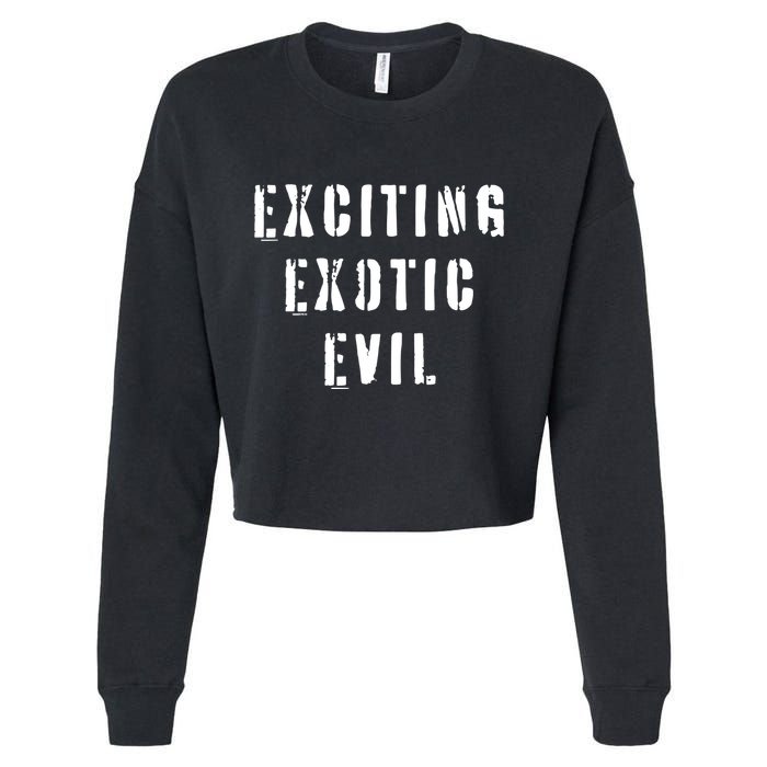 Exciting Exotic Evil Cropped Pullover Crew