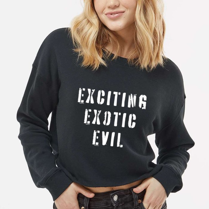 Exciting Exotic Evil Cropped Pullover Crew