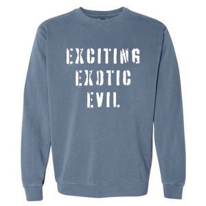 Exciting Exotic Evil Garment-Dyed Sweatshirt