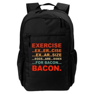 Exercise Exarsize Eggs Are Sides For Bacon Bacon Daily Commute Backpack