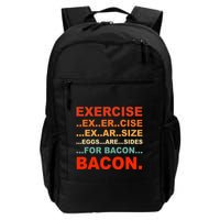 Exercise Exarsize Eggs Are Sides For Bacon Bacon Daily Commute Backpack