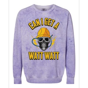 Electrician Electrical Engineer Can I Get A Watt Watt Colorblast Crewneck Sweatshirt