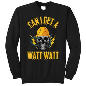 Electrician Electrical Engineer Can I Get A Watt Watt Sweatshirt