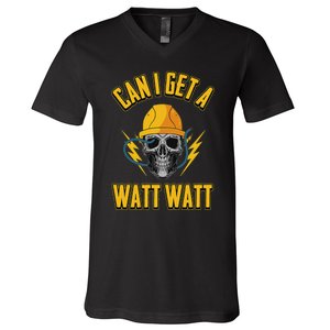 Electrician Electrical Engineer Can I Get A Watt Watt V-Neck T-Shirt