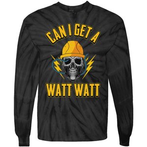 Electrician Electrical Engineer Can I Get A Watt Watt Tie-Dye Long Sleeve Shirt