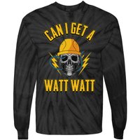 Electrician Electrical Engineer Can I Get A Watt Watt Tie-Dye Long Sleeve Shirt