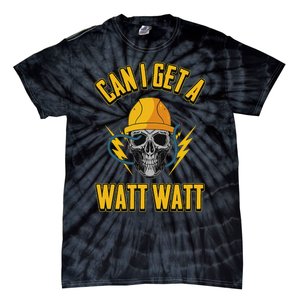 Electrician Electrical Engineer Can I Get A Watt Watt Tie-Dye T-Shirt