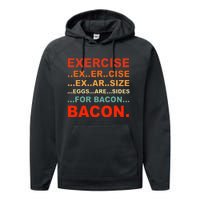 Exercise Exarsize Eggs Are Sides For Bacon Bacon Performance Fleece Hoodie