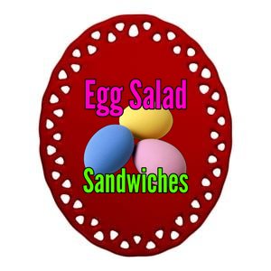 Easter Eggs Egg Salad Sandwiches Moms Funny Easter Cooking Cute Gift Ceramic Oval Ornament