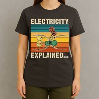 Electricity Explained Funny Gift T-Shirt