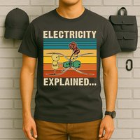 Electricity Explained Funny Gift T-Shirt