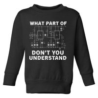 Electrical Engineer Funny Engineering Sarcasm Toddler Sweatshirt