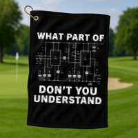 Electrical Engineer Funny Engineering Sarcasm Golf Towel