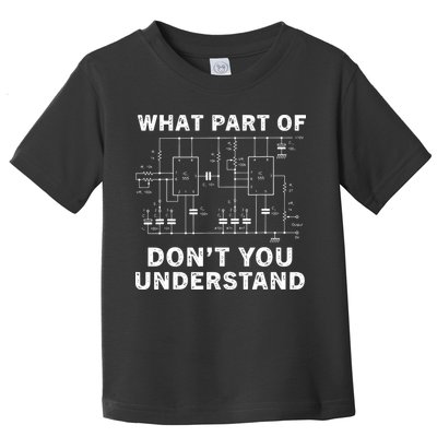 Electrical Engineer Funny Engineering Sarcasm Toddler T-Shirt