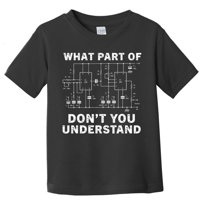 Electrical Engineer Funny Engineering Sarcasm Toddler T-Shirt