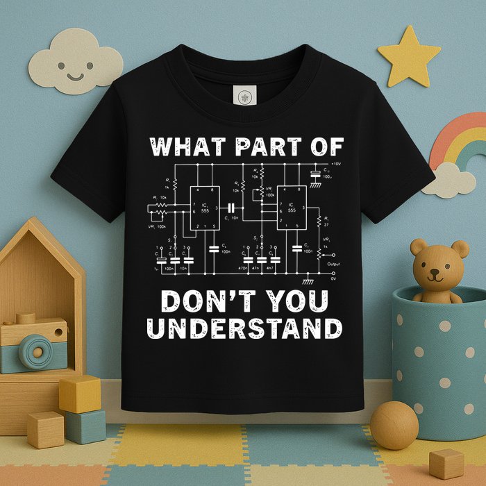 Electrical Engineer Funny Engineering Sarcasm Toddler T-Shirt