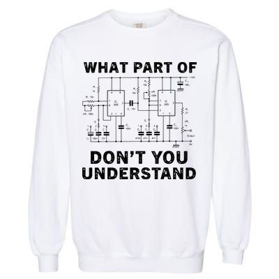 Electrical Engineer Funny Engineering Sarcasm Garment-Dyed Sweatshirt