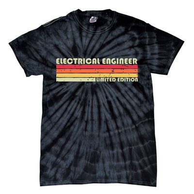 ELECTRICAL ENGINEER Funny Job Title Birthday Worker Idea Tie-Dye T-Shirt