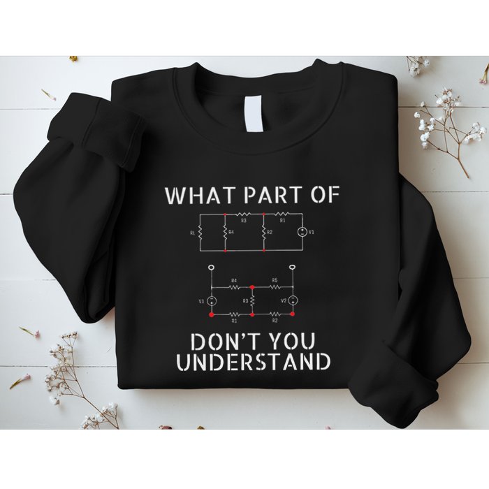 Electrical Engineer Funny Engineering Sarcasm Sweatshirt