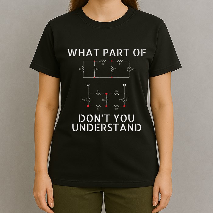 Electrical Engineer Funny Engineering Sarcasm T-Shirt