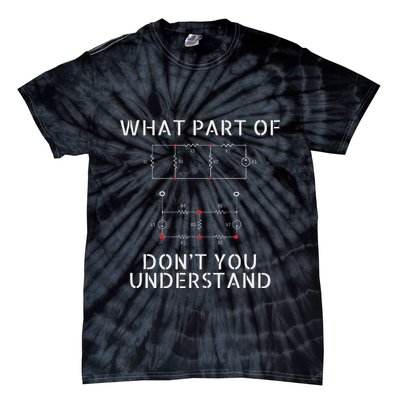 Electrical Engineer Funny Engineering Sarcasm Tie-Dye T-Shirt