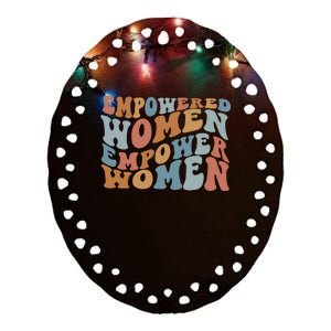 Empowered  Empower Feminist Ceramic Oval Ornament