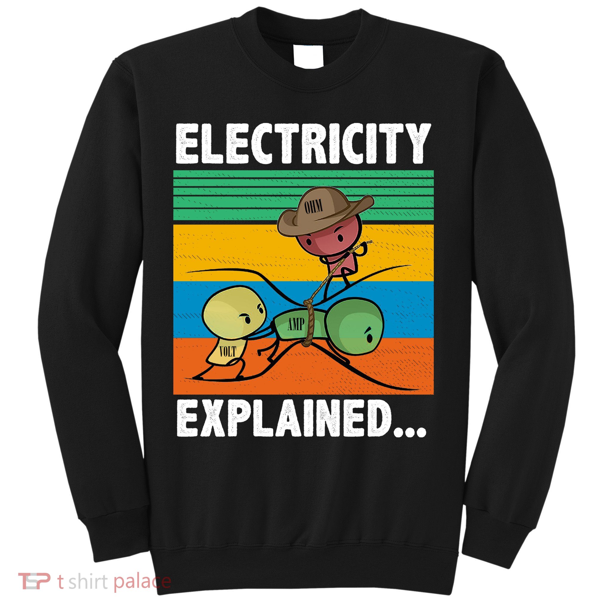 Electricity Explained Funny Sweatshirt