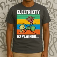 Electricity Explained Funny T-Shirt