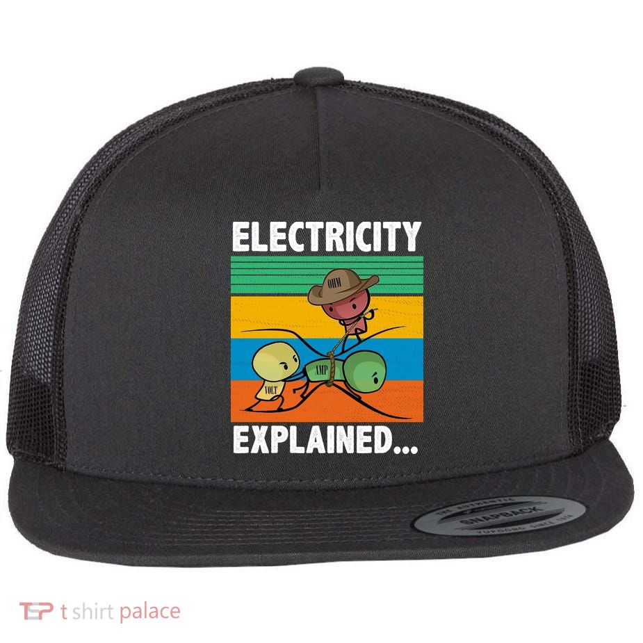 Electricity Explained Funny Flat Bill Trucker Hat