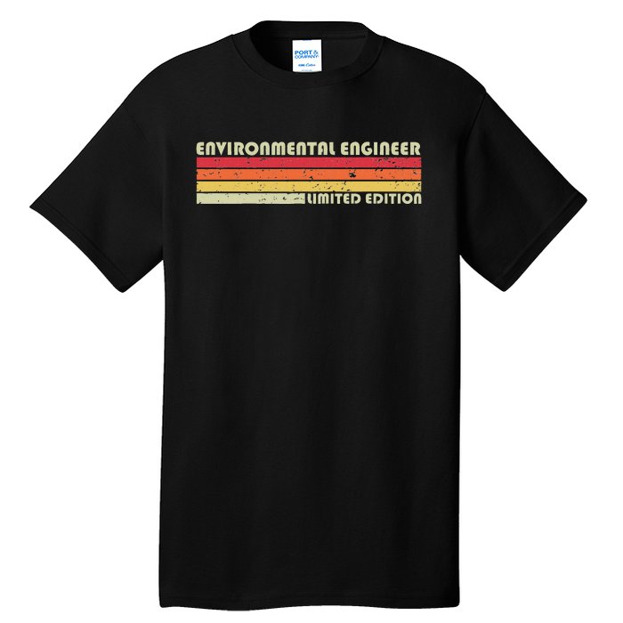 Environmental Engineer Funny Job Title Birthday Worker Idea Tall T-Shirt