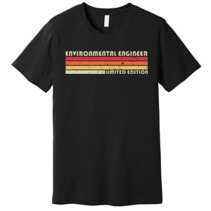 Environmental Engineer Funny Job Title Birthday Worker Idea Premium T-Shirt