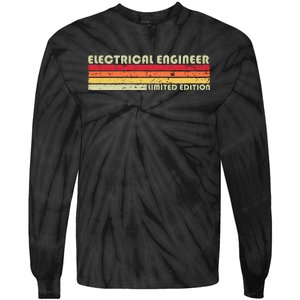 Electrical Engineer Funny Job Title Birthday Worker Tie-Dye Long Sleeve Shirt