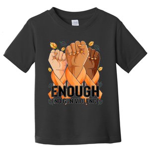 Enough End Gun Violence Awareness Day Wear Orange Toddler T-Shirt