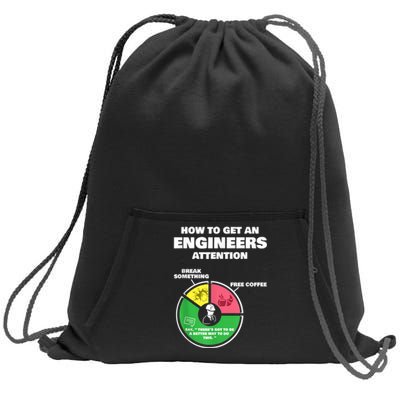 Engineer Engineering Gifts How To Get Engineers Attention Sweatshirt Cinch Pack Bag