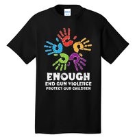 Enough End Gun Violence Protect Our Children Orange Mom Dad Tall T-Shirt