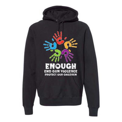 Enough End Gun Violence Protect Our Children Orange Mom Dad Premium Hoodie