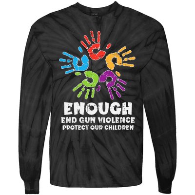 Enough End Gun Violence Protect Our Children Orange Mom Dad Tie-Dye Long Sleeve Shirt