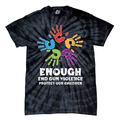 Enough End Gun Violence Protect Our Children Orange Mom Dad Tie-Dye T-Shirt