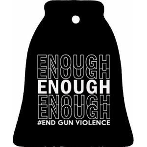 Enough End Gun Violence Awareness Day Wear Orange Ceramic Bell Ornament