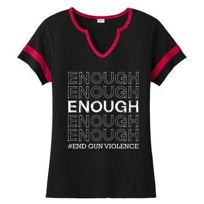 Enough End Gun Violence Awareness Day Ladies Halftime Notch Neck Tee