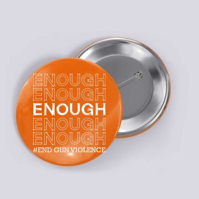 Enough End Gun Violence Awareness Day Button
