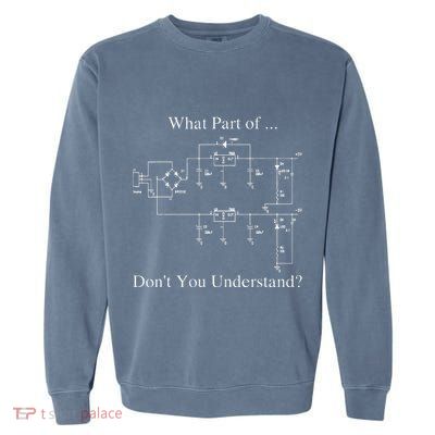 Electrical Engineer Gift Funny Technology Sarcasm Garment-Dyed Sweatshirt