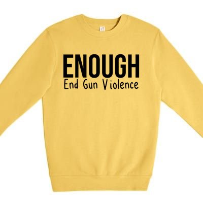 Enough End Gun Violence No More Guns Premium Crewneck Sweatshirt