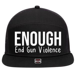 Enough End Gun Violence No More Guns 7 Panel Mesh Trucker Snapback Hat